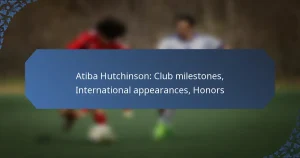 Atiba Hutchinson: Club milestones, International appearances, Honors