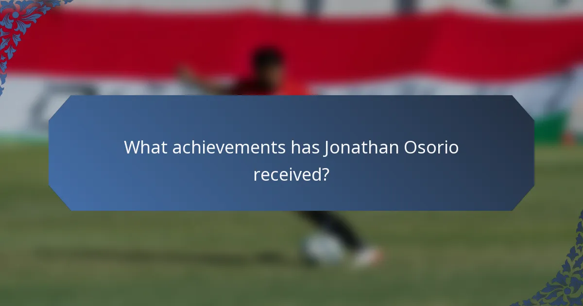 What achievements has Jonathan Osorio received?