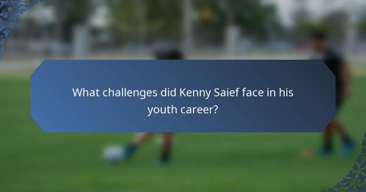 What challenges did Kenny Saief face in his youth career?