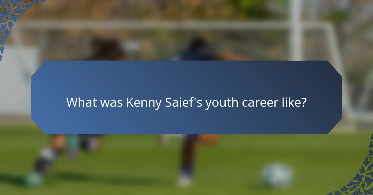 What was Kenny Saief's youth career like?