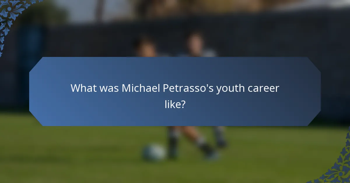 What was Michael Petrasso's youth career like?